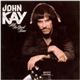 John Kay - All In Good Time